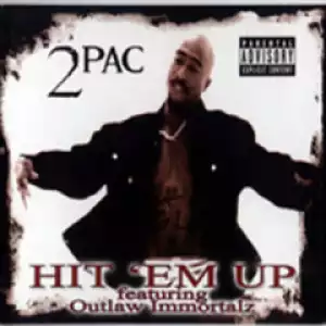 2pac - Hit ‘Em Up